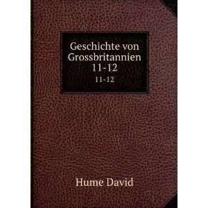  Geschichte von Grossbritannien. 11 12 Hume David Books
