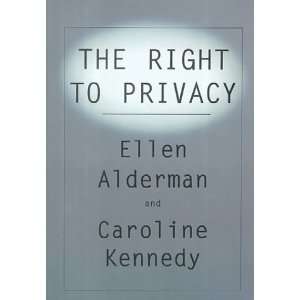   Right to Privacy By Ellen Alderman, Caroline Kennedy  Author  Books