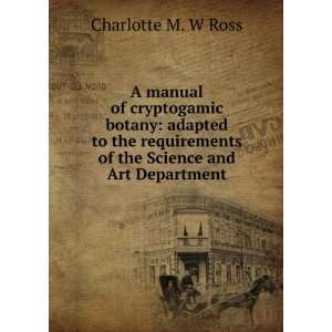   of the Science and Art Department Charlotte M. W Ross Books
