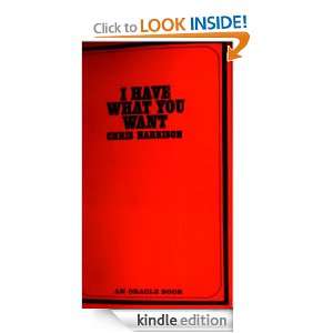 Have What You Want Chris Harrison  Kindle Store