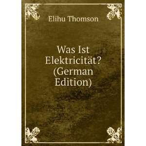   German Edition) (9785875617638) Elihu Thomson Books