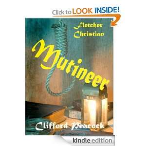 Fletcher Christian Mutineer Clifford Peacock  Kindle 