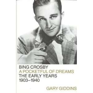  Bing Crosby A Pocketful of Dreams  The Early Years 1903 