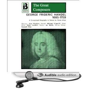  George Frideric Handel 1865   1759 (Audible Audio Edition 