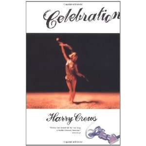  Celebration [Paperback] Harry Crews Books