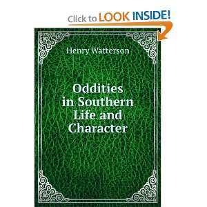  Oddities in southern life and character; Henry Watterson Books