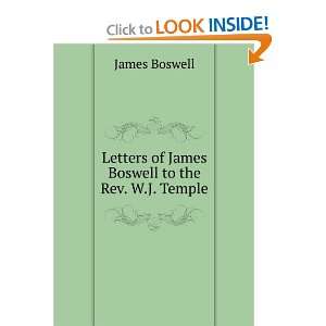   Letters of James Boswell to the Rev. W.J. Temple James Boswell Books