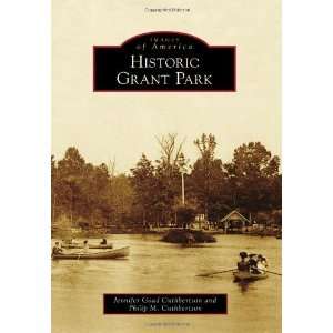  Historic Grant Park (Images of America Series) (Images of 