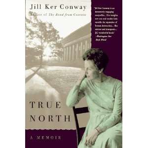  by Jill Ker Conway (Author)True North A Memoir  N/A 