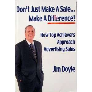   Approach Advertising Sales) (9781591968825) Jim Doyle Books