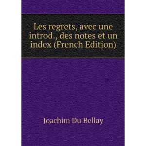   ., des notes et un index (French Edition) Joachim Du Bellay Books