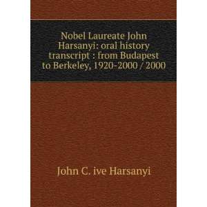   to Berkeley, 1920 2000 / 2000 John C. ive Harsanyi  Books