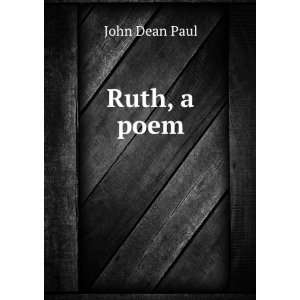 Ruth, a poem John Dean Paul  Books