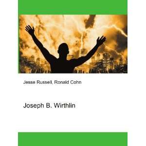  Joseph B. Wirthlin Ronald Cohn Jesse Russell Books