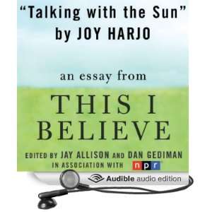  This I Believe Essay (Audible Audio Edition) Joy Harjo Books