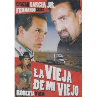 La Vieja De Mi Viejo ~ Eleazar Carcia Jr., Fernando Saenz and Roberta 
