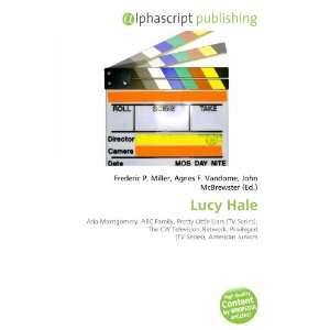  Lucy Hale (9786134191951) Frederic P. Miller, Agnes F 