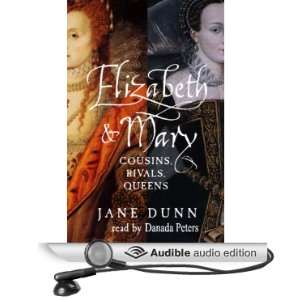  Elizabeth and Mary Cousins, Rivals, Queens (Audible Audio 