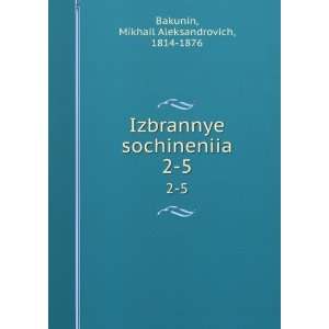   in Russian language) Mikhail Aleksandrovich, 1814 1876 Bakunin Books