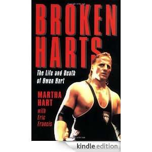 Broken Harts The Life and Death of Owen Hart Martha Hart, Eric 