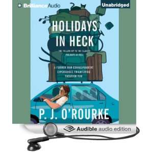   in Heck (Audible Audio Edition) P.J. ORourke, Dan John Miller Books
