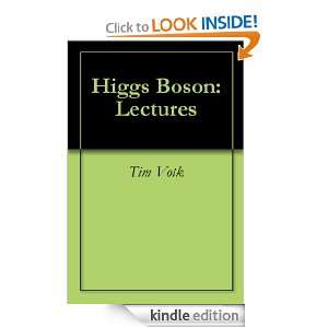 Higgs Boson Lectures Tim Votk  Kindle Store