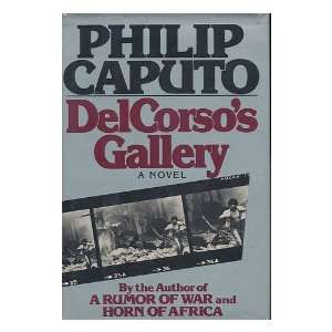  Delcorsos Gallery / Philip Caputo Philip Caputo Books