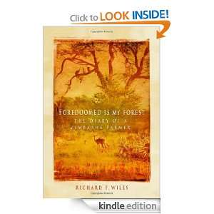   Diary of a Zimbabwe Farmer Richard F. Wiles  Kindle Store