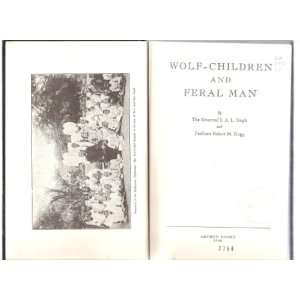  Feral Man J.A.L. Singh, Robert M. Zingg, Prof. R. Ruggles Gates, M 