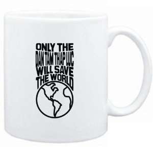  Mug White  Only the Dan Tam Thap Luc will save the world 