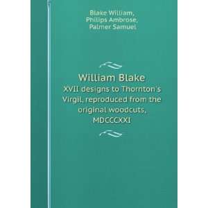 William Blake. XVII designs to Thorntons Virgil, reproduced from the 