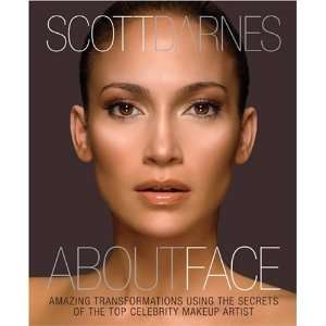  About Face Amazing Transformations Using the Secrets of 