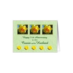  Happy 31st Anniversary Cousin and her Husband   Yellow Rose Flowers 