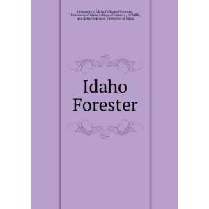 Idaho Forester University of Idaho College of Forestry , Wildlife 