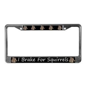  Black I Brake For Squirrels Pets License Plate Frame by 