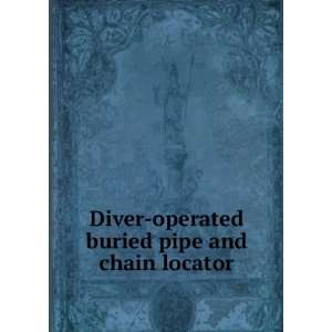  Diver operated buried pipe and chain locator Henry, 1773 