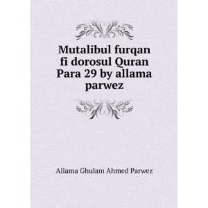 Mutalibul furqan fi dorosul Quran Para 29 by allama parwez 