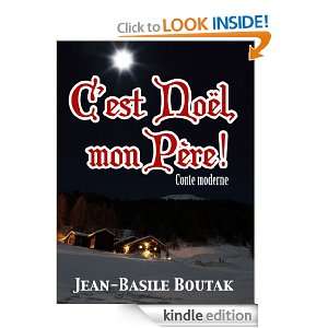 est Noël, mon Père  (French Edition) Jean Basile Boutak  