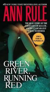 Green River, Running Red The Real Story of the Green R 9780743460507 